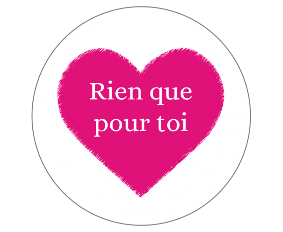 Étiquettes Saint Valentin "Rien que pour Toi"